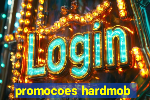 promocoes hardmob